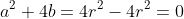 a^2 + 4b = 4r^2 - 4r^2 = 0